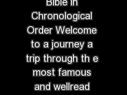 Reading the Bible in Chronological Order Welcome to a journey a trip through th e most