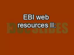 EBI web resources II: