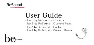 User Guide- be 9 by ReSound - Custom- be 9 by ReSound - Custom Power-