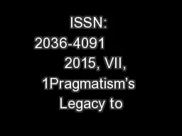ISSN: 2036-4091             2015, VII, 1Pragmatism’s Legacy to