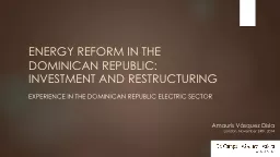 ENERGY REFORM IN THE DOMINICAN REPUBLIC: INVESTMENT AND RES