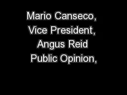 Mario Canseco, Vice President, Angus Reid Public Opinion,