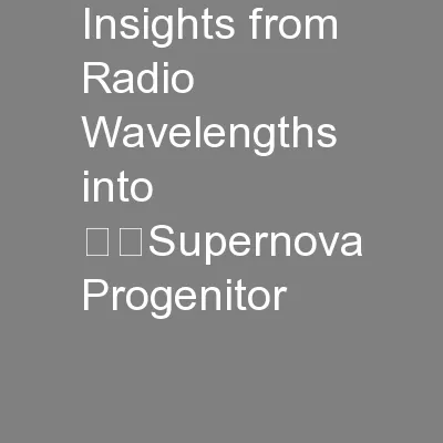 Insights from Radio Wavelengths into 		Supernova Progenitor