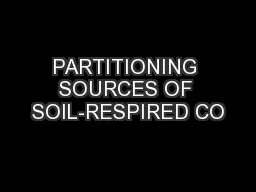 PARTITIONING SOURCES OF SOIL-RESPIRED CO