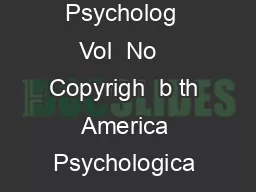 Journa o Personalit an Socia Psycholog  Vol  No   Copyrigh  b th America Psychologica Association Inc S