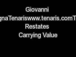 Giovanni SardagnaTenariswww.tenaris.comTenaris Restates Carrying Value