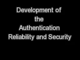 Development of the Authentication Reliability and Security