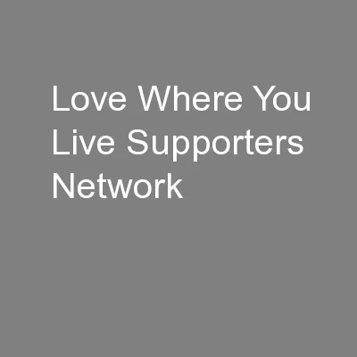 Love Where You Live Supporters Network