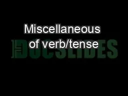 Miscellaneous of verb/tense