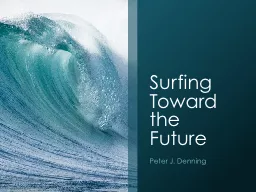 Surfing Toward the Future