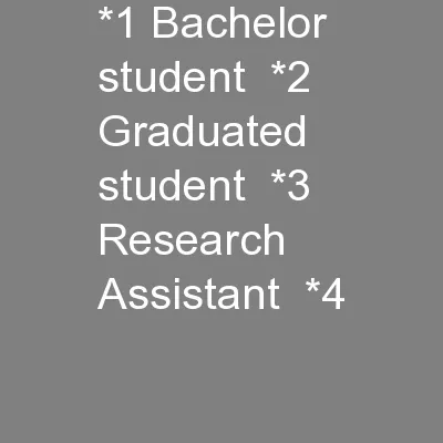 *1 Bachelor student  *2  Graduated student  *3  Research Assistant  *4