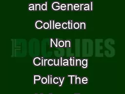 Policy Circulation of Materials Designated as Reference and General Collection Non Circulating Policy The University Library GSU I  Organizational Memorandum No