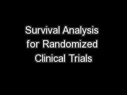 Survival Analysis for Randomized Clinical Trials