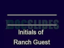 ______________
______________
Initials of Ranch Guest