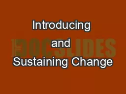Introducing and Sustaining Change