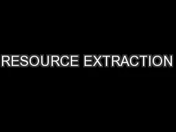O PTIMAL PRESENT RESOURCE EXTRACTION UNDER THE INFLUE