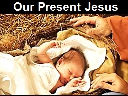 Our Present Jesus