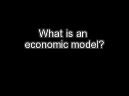 What is an economic model?