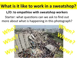 What is it like to work in a sweatshop?