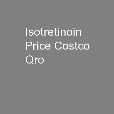 Isotretinoin Price Costco Qro