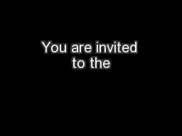 You are invited to the