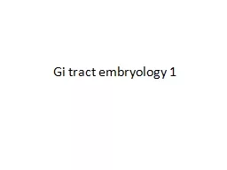 Gi  tract embryology 1