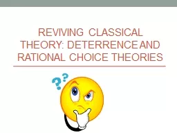 Reviving Classical Theory: Deterrence and Rational Choice T