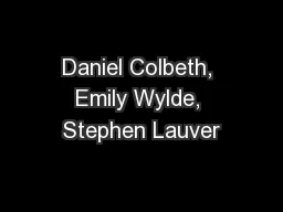 Daniel Colbeth, Emily Wylde, Stephen Lauver