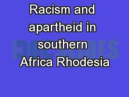 Racism and apartheid in southern Africa Rhodesia