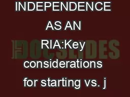 EXPLORING INDEPENDENCE AS AN RIA:Key considerations for starting vs. j