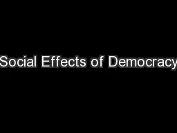 Social Effects of Democracy