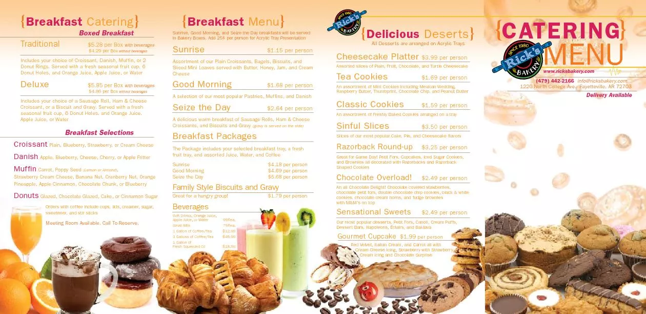Breakfast TraditionalIncludes your choice of Croissant, Danish, Muffin