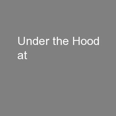 Under the Hood at