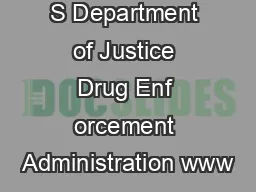 S Department of Justice Drug Enf orcement Administration www