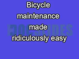 Bicycle maintenance made ridiculously easy