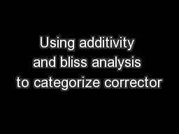 Using additivity and bliss analysis to categorize corrector