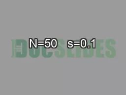 N=50   s=0.1