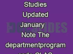 CLASSICS CLAS Greek and Roman Studies Updated January    Note The departmentprogram code CLAS replaces the former code
