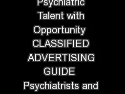 Psychiatric News APA JobCentral APA Recruitment Solutions Connecting Psychiatric Talent with Opportunity  CLASSIFIED ADVERTISING GUIDE  Psychiatrists and recruiters alike choose Psychiatric News  the