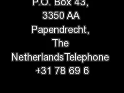 P.O. Box 43, 3350 AA Papendrecht, The NetherlandsTelephone +31 78 69 6