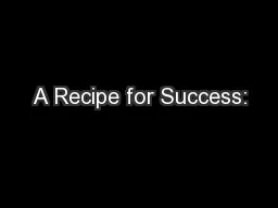 A Recipe for Success: