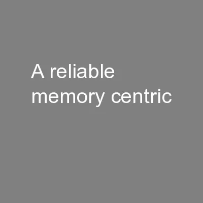 A Reliable Memory-Centric