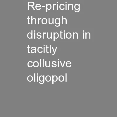 Re-pricing through disruption in tacitly collusive oligopol