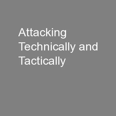 Attacking Technically and Tactically
