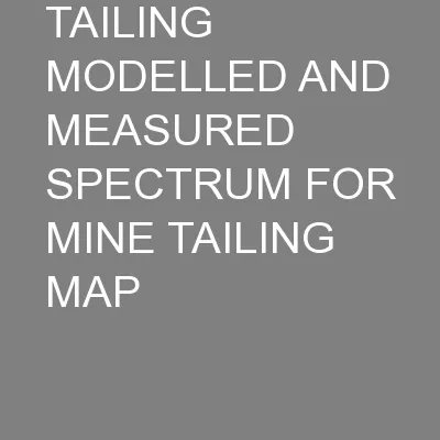 TAILING MODELLED AND MEASURED SPECTRUM FOR MINE TAILING MAP