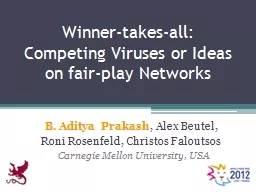 Winner-takes-all: Competing Viruses or Ideas on fair-play N