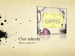 Our talents