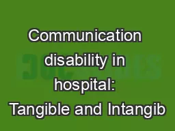 Communication disability in hospital: Tangible and Intangib