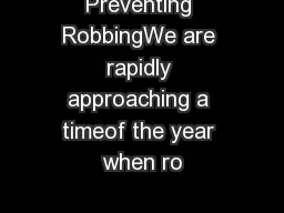 Preventing RobbingWe are rapidly approaching a timeof the year when ro