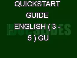 QUICKSTART GUIDE ENGLISH ( 3 - 5 ) GU